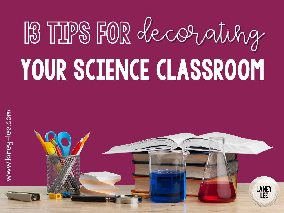 Tips For Decorating Your Science Classroom Laney Lee